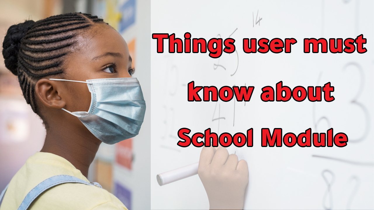 Things you must know about Schools Module