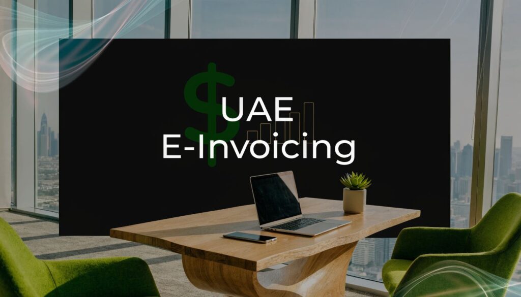 E-invoicing in UAE: Your 2026 Compliance Guide 34